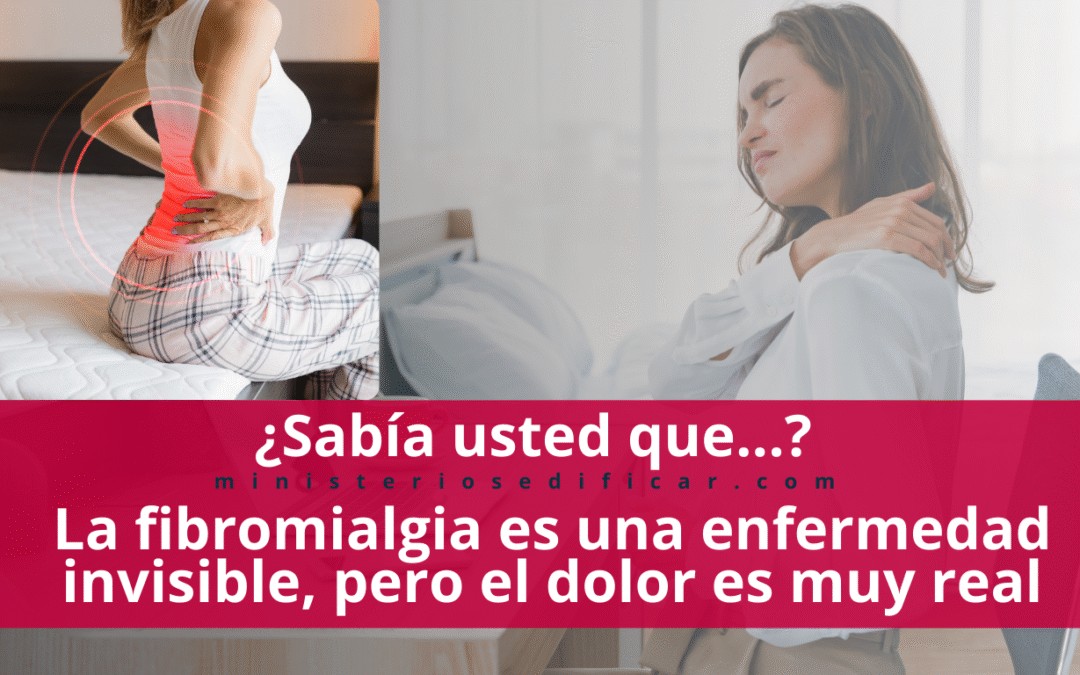 Fibromialgia: una enfermedad invisible, un dolor muy real.
