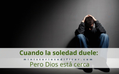 «Cuando la soledad duele… pero Dios está cerca»